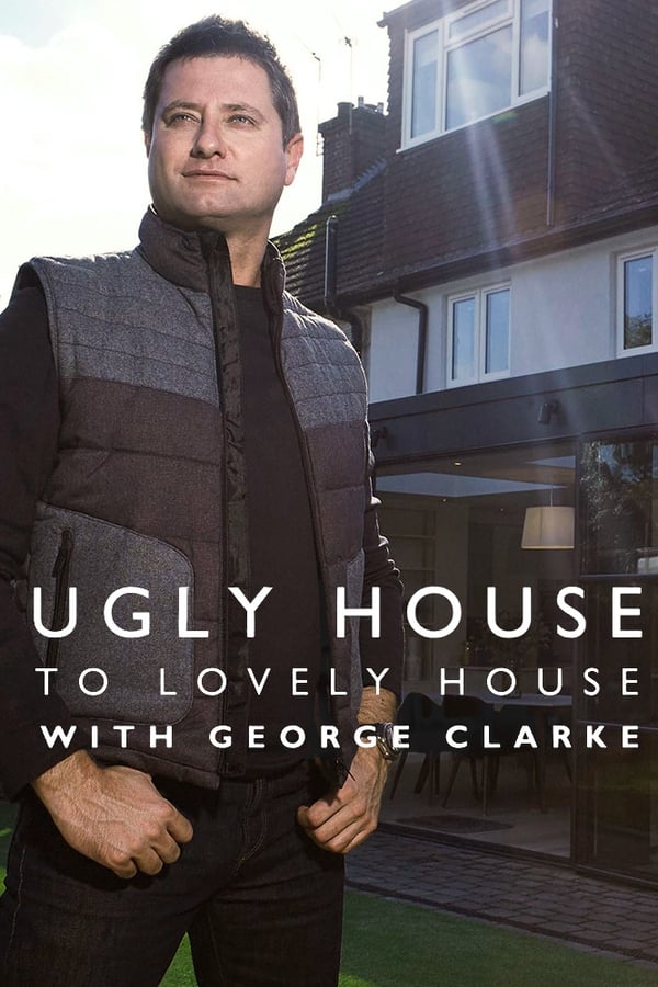 24/7: Ugly House To Lovely House With George Clarke