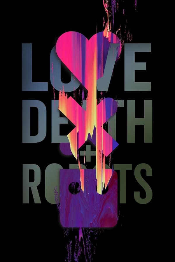 24/7: Love Death and Robots