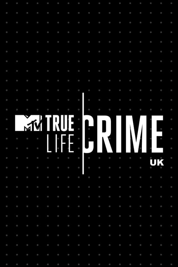 24/7: True Life Crime UK