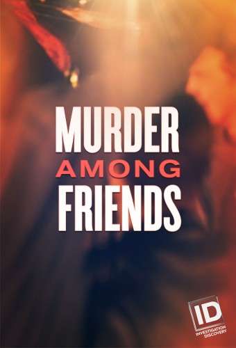 24/7: Murder Among Friends