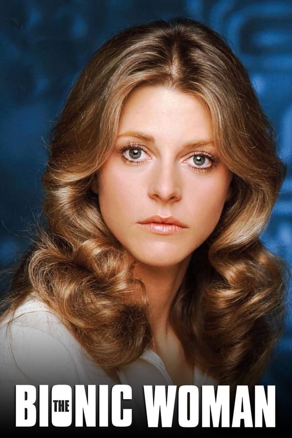 24/7: The Bionic Woman