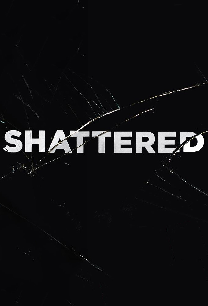 24/7: Shattered