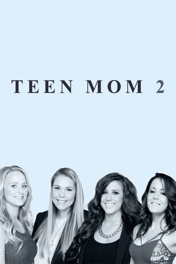 24/7: Teen Mom 2