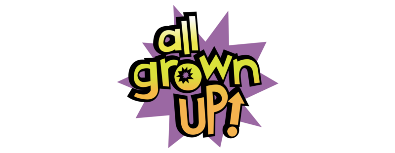 All Grown Up