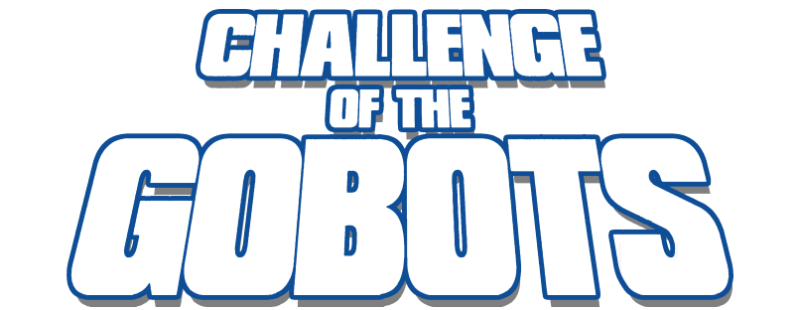Challenge of the GoBots