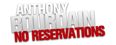 Anthony Bourdain No Reservations