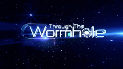 Through The Wormhole