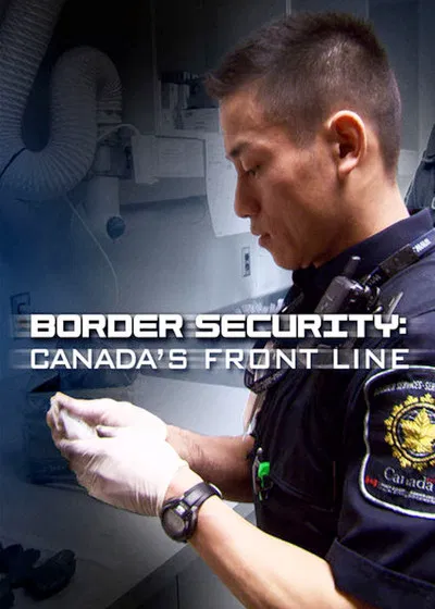 24/7: Border Security Canadas Front Line