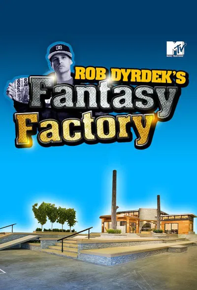 24/7: Rob Dyrdeks Fantasy Factory