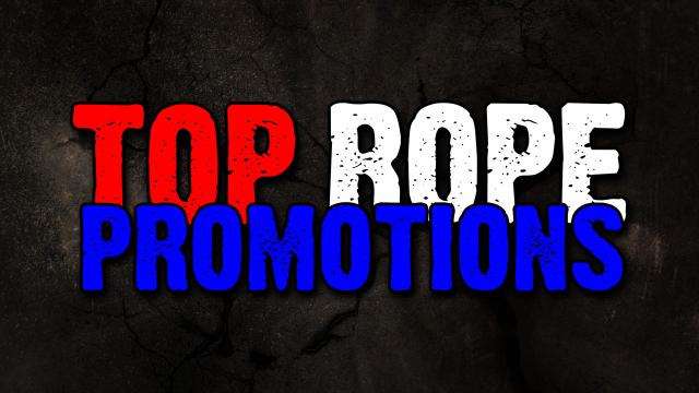 Top Rope Promotions