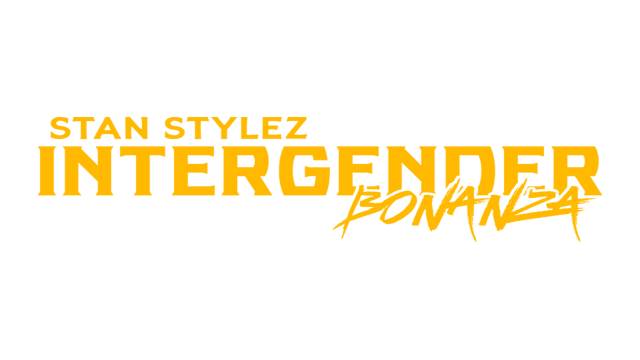 Stan Stylez Intergender Bonanza