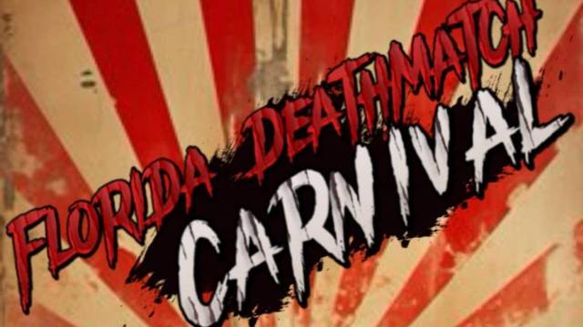 Florida Deathmatch Carnival
