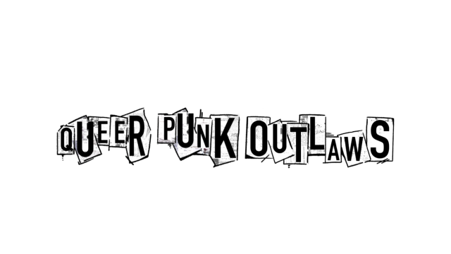 Queer Punk Outlaws