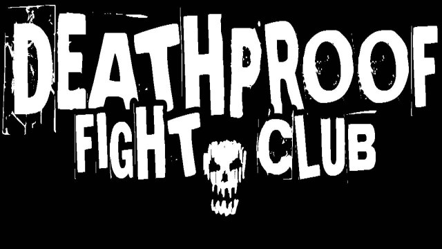 Deathproof Fight Club